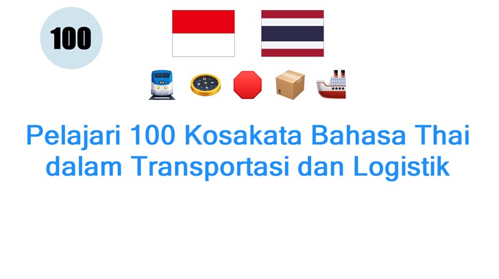 Pelajari 100 Kosakata Bahasa Thai dalam Transportasi dan Logistik